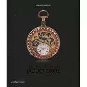 The World of Jaquet Droz: Horological Art and Artistic Horology