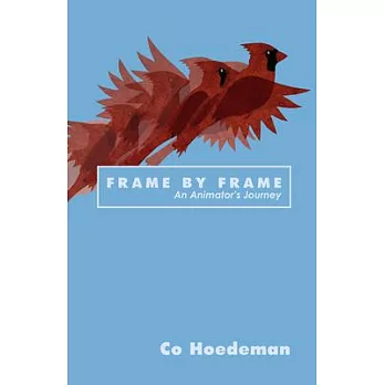 Frame by Frame: An Animator’’s Journey