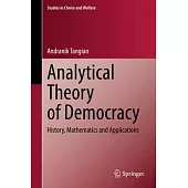 Analytical Theory of Democracy: History, Mathematics and Applications