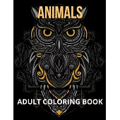 Animals Adult Coloring Book: Stressless Coloring Book - Adult Coloring Book Stress Relief - Adult Coloring Designs Stress