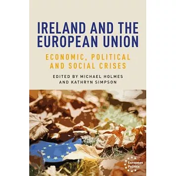 Ireland and the European Union: Economic, Political and Social Crises