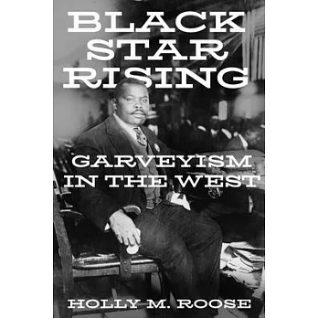 Black Star Rising: Garveyism in the West