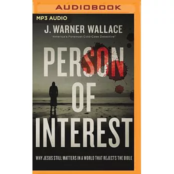 Person of Interest: Why Jesus Still Matters in a World That Rejects the Bible