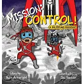 Mission: CONTROL! A Big Feelings Adventure: CONTROL! A Big Feelings Adventure
