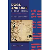 Dogs and Cats in South Korea: Itinerant Commodities