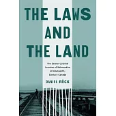 The Laws and the Land: The Settler Colonial Invasion of Kahnawà Ke in Nineteenth-Century Canada
