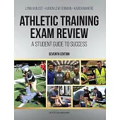 Athletic Training Exam Review: A Student’’s Guide to Success