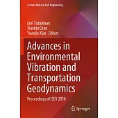 Advances in Environmental Vibration and Transportation Geodynamics: Proceedings of Isev 2018