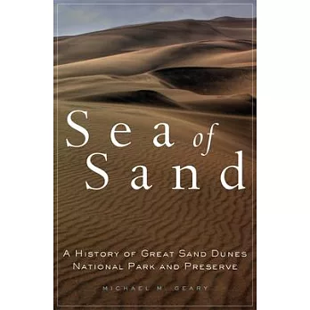 Sea of Sand, 2: A History of Great Sand Dunes National Park and Preserve