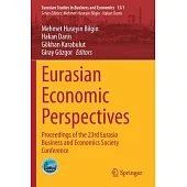 Eurasian Economic Perspectives: Proceedings of the 23rd Eurasia Business and Economics Society Conference