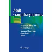 Adult Craniopharyngiomas: Differences and Lessons from Paediatrics