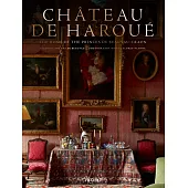 Château d’’Haroué: The Home of the Princes de Beauvau-Craon