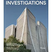Investigations: Selected Works by Belzberg Architects