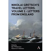 Nikoli Gretsch’’s Travel Letters: Volume 1 - Letters from England