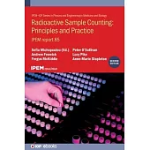 Radioactive Sample Counting: Principles and Practice: Ipem Report 85
