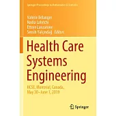 Health Care Systems Engineering: Hcse, Montréal, Canada, May 30 - June 1, 2019