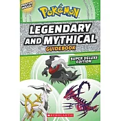 Legendary and Mythical Guidebook: Expanded Edition (Pokémon)