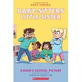 Karen’’s School Picture: A Graphic Novel (Baby-Sitters Little Sister #5) (Adapted Edition)