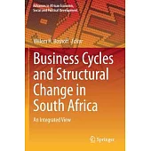Business Cycles and Structural Change in South Africa: An Integrated View