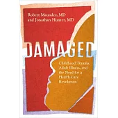Damaged: A Call for a Care Revolution