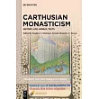 Carthusian Monasticism: History, Life, World, Texts