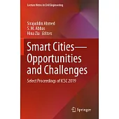 Smart Cities--Opportunities and Challenges: Select Proceedings of Icsc 2019