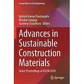 Advances in Sustainable Construction Materials: Select Proceedings of Ascm 2019