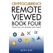 Cryptocurrency Remote Viewed: Book Four