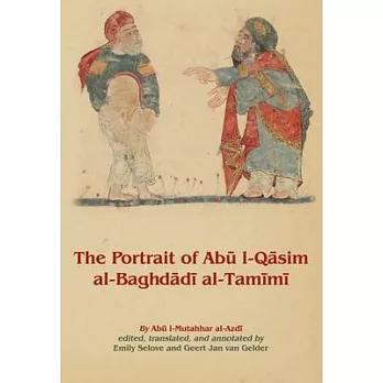 The Portrait of Abū I-Qāsim Al-Baghdādī Al-Tamīmī