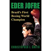Eder Jofre: Brazil’’s First Boxing World Champion