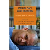 Abdellah Taïa’’s Queer Migrations: Non-Places, Affect, and Temporalities