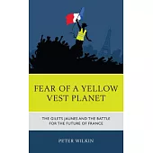 Fear of a Yellow Planet: The Gilets Jaunes and the End of the World