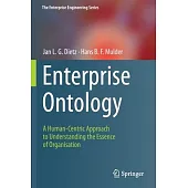 Enterprise Ontology: A Human-Centric Approach to Understanding the Essence of Organisation