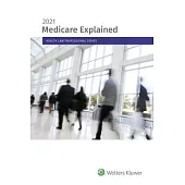 Medicare Explained: 2021 Edition