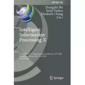 Intelligent Information Processing X: 11th Ifip Tc 12 International Conference, Iip 2020, Hangzhou, China, July 3-6, 2020, Proceedings