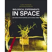 Biological Experiments in Space: 30 Years Investigating Life in Space Orbit