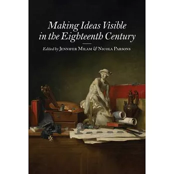 Making Ideas Visible in the Eighteenth Century