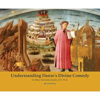 Understanding Dante’’s Divine Comedy
