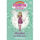 Rainbow Magic: Heather the Violet Fairy: The Rainbow Fairies Book 7