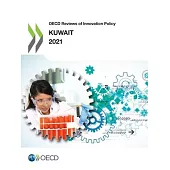 OECD Reviews of Innovation Policy: Kuwait 2021