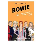 Bowie Quizpedia: The Ultimate Book of Trivia