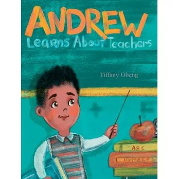 Andrew Learns about Teachers