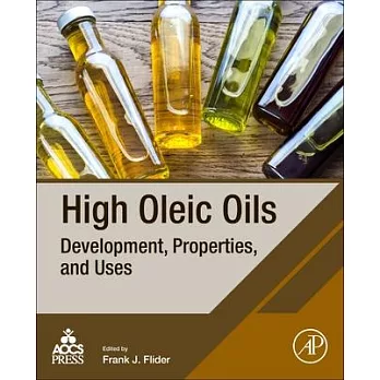 High Oleic Oils: Development, Properties and Uses