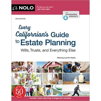 Every Californian’’s Guide to Estate Planning: Wills, Trust & Everything Else
