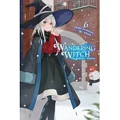 Wandering Witch: The Journey of Elaina, Vol. 6 (Light Novel)
