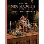 At My Table: Entertaining with Miss Maggie’s Kitchen
