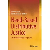 Need-Based Distributive Justice: An Interdisciplinary Perspective
