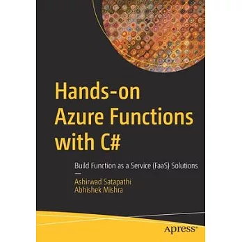 Hands-On Azure Functions with C#: Build Function as a Service (Faas) Solutions