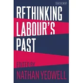Progress: Rethinking the History of the Labour Party