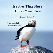 It’’s Not That Nose Upon Your Face